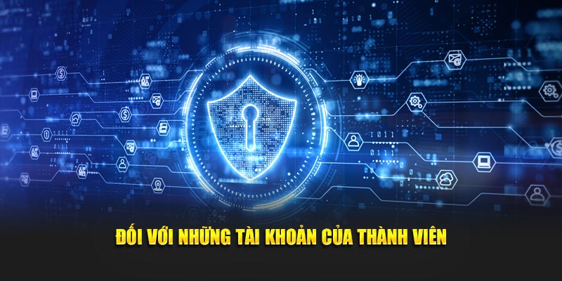 Đối với những tài khoản của thành viên