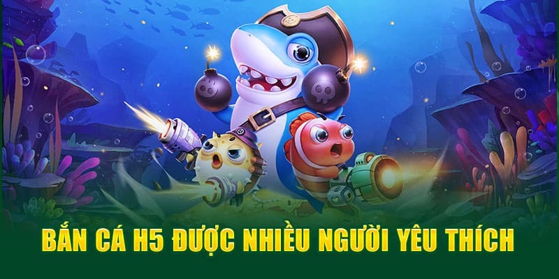 Mẹo chinh phục bắn cá H5