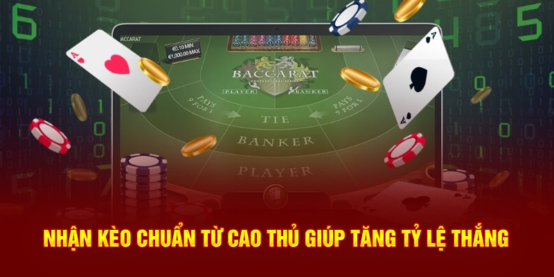 Nhận kèo chuẩn từ cao thủ giúp tăng tỷ lệ thắng