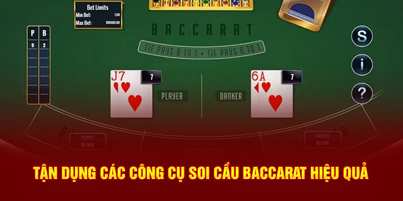 Tận dụng các công cụ soi cầu Baccarat hiệu quả